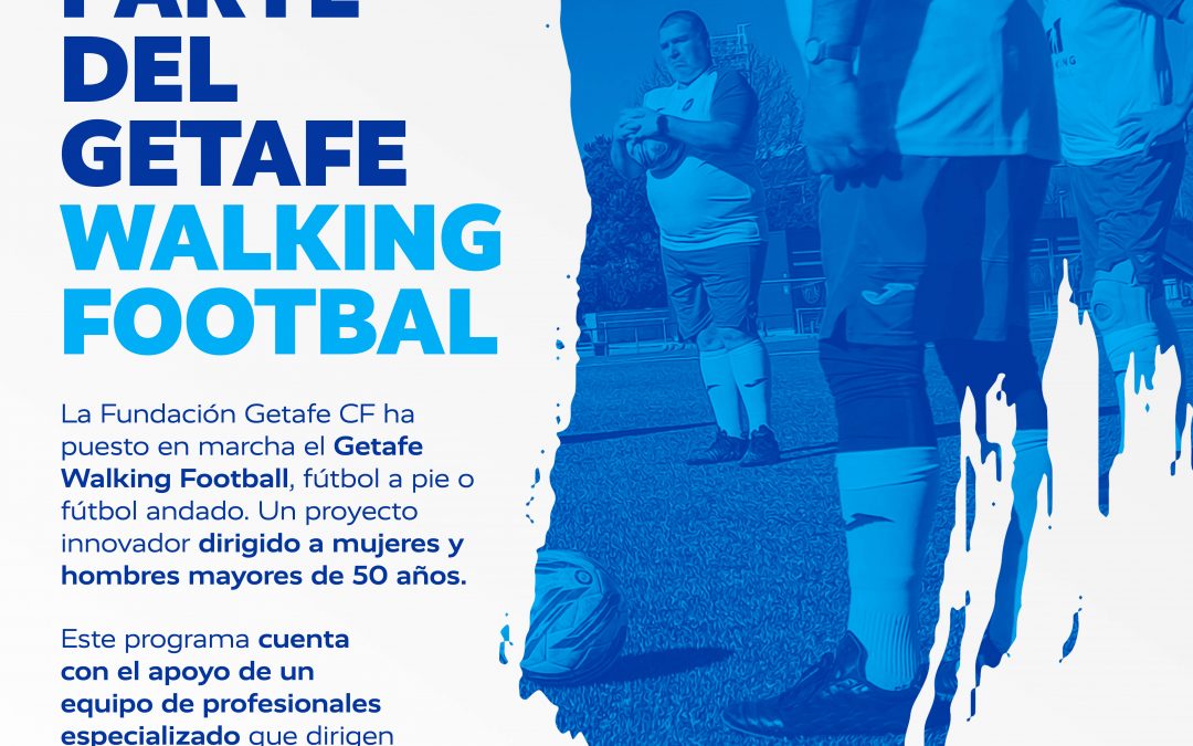 Inscríbete en el Getafe “Walking Football” 2022/23
